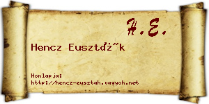 Hencz Euszták névjegykártya